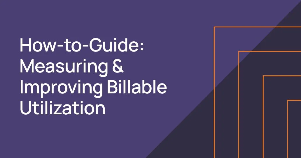 Best practices to measure and improve billable utilization