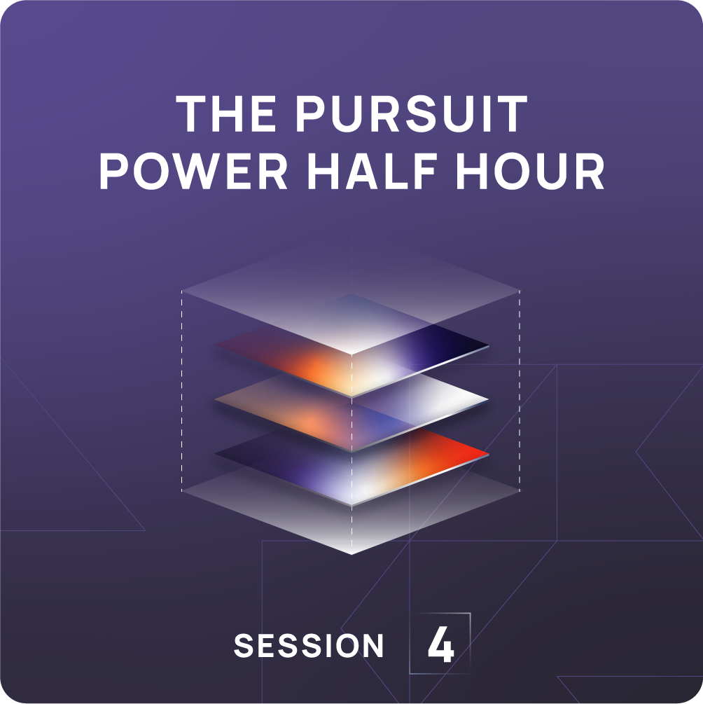The Pursuit Power Half Hour